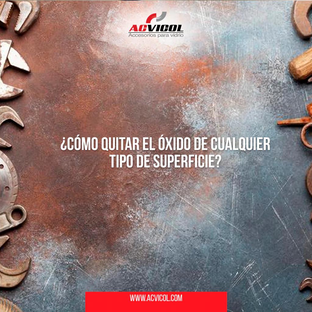 como eliminar el oxido del vidrio - Cuál es el mejor producto para quitar el óxido