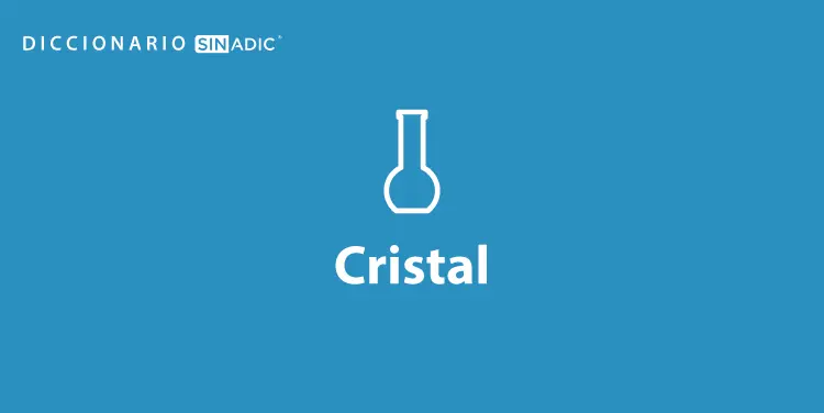 El significado de 019872zjspixorcristal019872zjspixor según el diccionario - Qué quiere decir la palabra cristal diccionario - Qué quiere decir la palabra